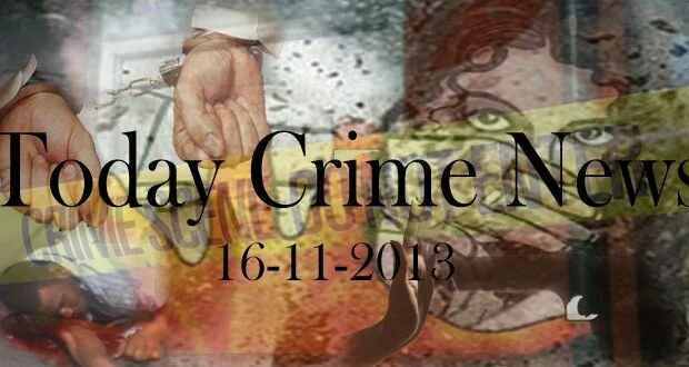 Today Crime News 16-11-2013